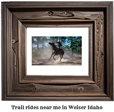 trail rides near me in Weiser, Idaho